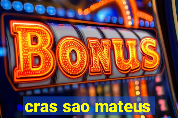 cras sao mateus